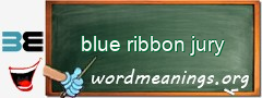 WordMeaning blackboard for blue ribbon jury